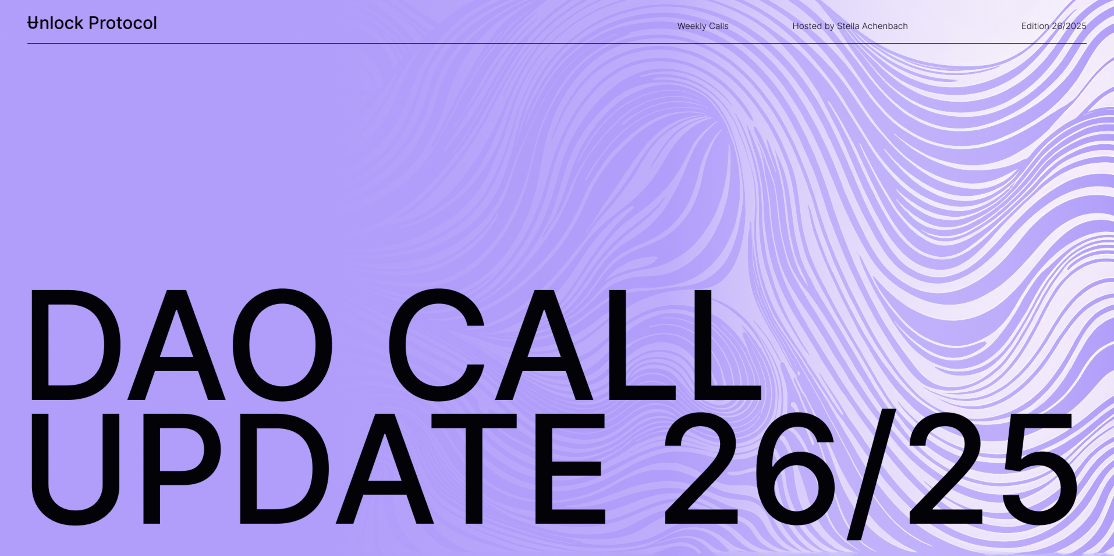 Unlock DAO Weekly Newsletter | August 5, 2025