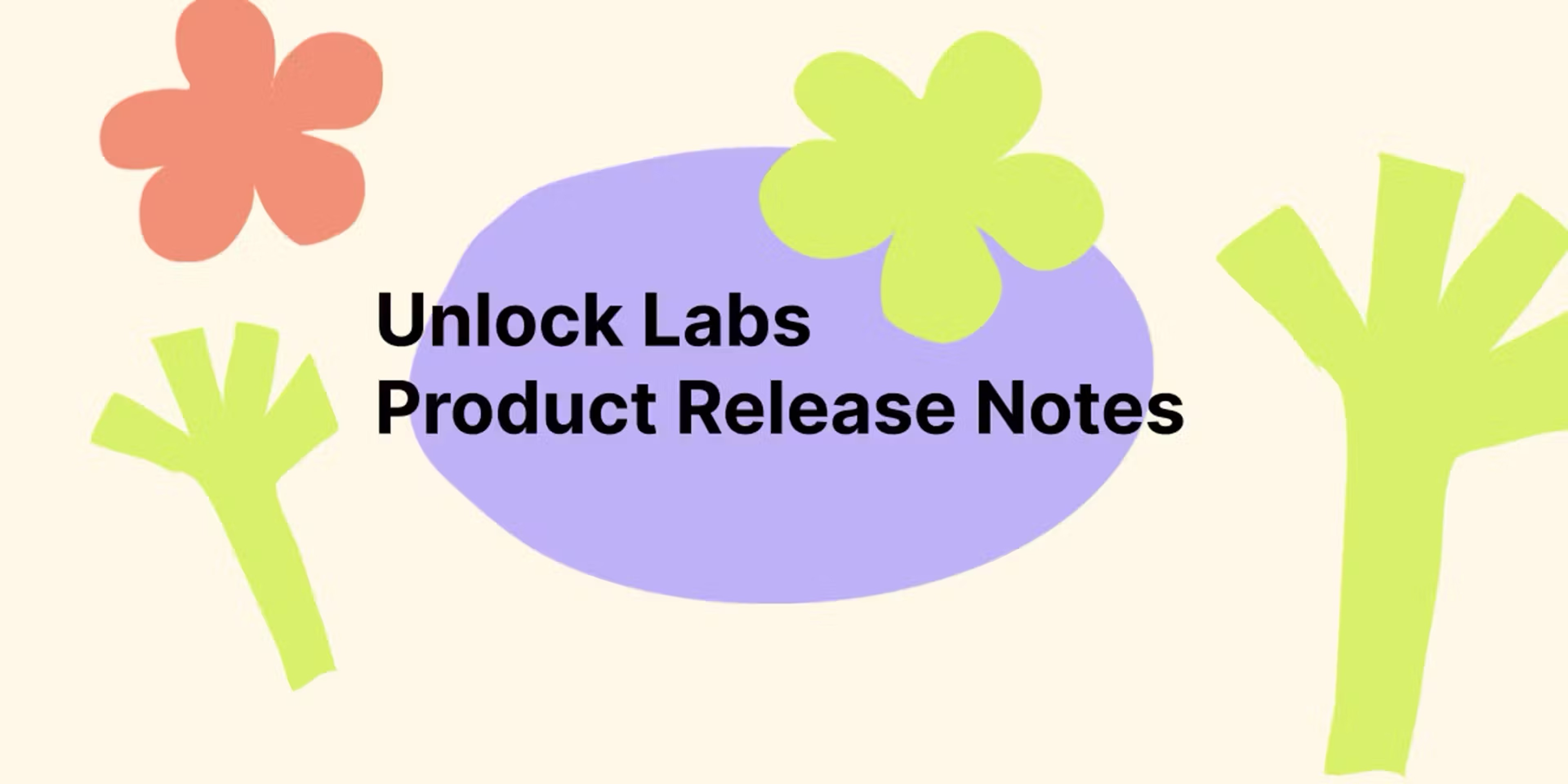 Unlock Labs Release Notes: May 17, 2024